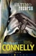 ULTIMO RECURSO de CONNELLY, MICHAEL 