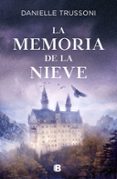 LA MEMORIA DE LA NIEVE di TRUSSONI, DANIELLE 