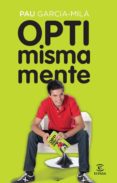 OPTIMISMAMENTE di GARCIA-MILA, PAU   GARCIA-MILA, PAU 