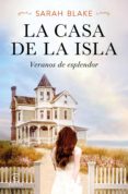 LA CASA DE LA ISLA de BLAKE, SARAH 