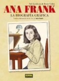 ANA FRANK: LA BIOGRAFIA GRAFICA de JACOBSON, SID  COLON, ERNIE 