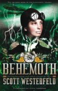 BEHEMOTH, DE SCOTT WESTERFELD (PARTE II DE LA TRILOGA LEVIATHAN) de WESTERFELD, SCOTT 