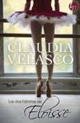 LAS DOS HISTORIAS DE ELOISSE di VELASCO, CLAUDIA 