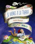 SI VIENES A LA TIERRA di BLACKALL, SOPHIE 