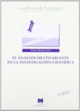EL ANALISIS MULTIVARIANTE EN LA INVESTIGACION CIENTIFICA di MARTINEZ ARIAS, MARIA ROSARIO 