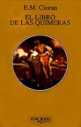EL LIBRO DE LAS QUIMERAS de CIORAN, EMILE MICHEL 