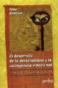 EL DESARROLLO DE LA PERSONALIDAD Y LA INTELIGENCIA EMOCIONAL de ANTUNES, CELSO 