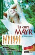 LA CURA MAYR: DISFRUTA TU SALUD POR DENTRO Y POR FUERA A TRAVES D E LA DEPURACION DEL ORGANISMO de RAUCH, ERICH 