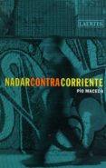 NADAR CONTRA CORRIENTE: CONFIDENCIAS DE UN PROFESOR DE SECUNDARIA de MACEDA, PIO 