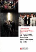 LA CAJA LISTA: TELEVISION NORTEAMERICANA DE CULTO de CASCAJOSA VIRINO, CONCEPCION 