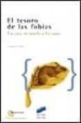 EL TESORO DE LAS FOBIAS: UN CASO DE MIEDO A LAS RATAS di BAYLE, GERARD 