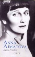 ANNA AJMATOVA di FEINSTEIN, ELAINE 