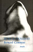 IDAS Y VENIDAS de COMMENT, BERNARD 