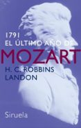 1791: EL ULTIMO AO DE MOZART de LANDON, H.C. ROBBINS 