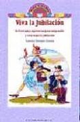 VIVA LA JUBILACION de BERMEJO GARCIA, LOURDES 