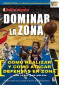 BALONCESTO DOMINAR LA ZONA: COMO REALIZAR Y COMO ATACAR DEFENSA E N ZONA di CASEY, DON  PIM, RALPH 