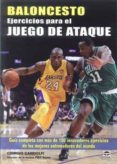 BALONCESTO: EJERCICIOS PARA EL JUEGO ATAQUE. GUIA COMPLETA CON MA S DE 150 INNOVADORES EJERCICIOS di GANDOLFI, GIORGIO 