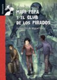 MARI PEPA Y EL CLUB DE LOS PIRADOS (LIBROSAURIO: + DE 10 AOS) di GOMEZ CERDA, ALFREDO 