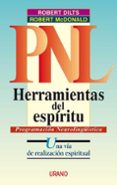 HERRAMIENTAS DEL ESPIRITU: UNA VIA DE REALIZACION ESPIRITUAL de DILTS, ROBERT  MCDONALD, ROBERT 
