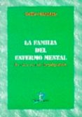 LA FAMILIA DEL ENFERMO MENTAL: LA OTRA CARA DE LA PSIQUIATRIA de GRADILLAS, VICENTE 