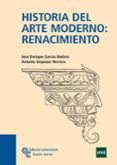 HISTORIA DEL ARTE MODERNO: RENACIMIENTO de GARCIA MELERO, JOSE ENRIQUE 