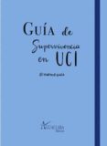 GUIA DE SUPERVIVENCIA EN UCI di BLASCO SOLIS, CARLOS 