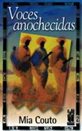 VOCES ANOCHECIDAS de COUTO, MIA 
