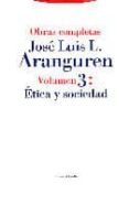 ETICA Y SOCIEDAD de LOPEZ ARANGUREN, JOSE LUIS 