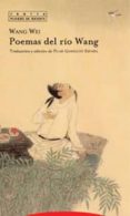 POEMAS DEL RIO WANG (ED. BILINGE) di VV.AA