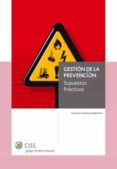 GESTION DE LA PREVENCION: SUPUESTOS PRACTICOS de GOMEZ ETXEBARRIA, GENARO 