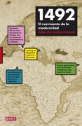 1492: EL NACIMIENTO DE LA MODERNIDAD de FERNANDEZ-ARMESTO, FELIPE 