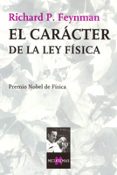 EL CARACTER DE LA LEY FISICA de FEYNMAN, RICHARD P. 
