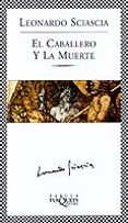EL CABALLERO Y LA MUERTE de SCIASCIA, LEONARDO 