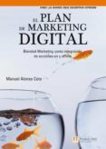 EL PLAN DE MARKETING DIGITAL: BLENDED MARKETING COMO INTEGRACION DE ACCIONES ON Y OFF LINE di COTO, MANUEL ALONSO 