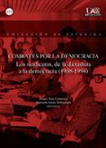 COMBATES POR LA DEMOCRACIA de SOTO CARMONA, ALVARO AROCA MOHEDANO, MANUELA 