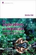 LOS EXPLORADORES DEL CREPSCULO di FIEL, EMILIO 