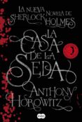 LA CASA DE SEDA de HOROWITZ, ANTHONY 