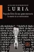 PEQUEO LIBRO DE UNA GRAN MEMORIA: LA MENTE DE UN MNEMONISTA di LURIA, ALEXANDER ROMANOVICH 