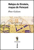 RELOJES DE EINSTEIN Y MAPAS DE POINCARE: LOS IMPERIOS DEL TIEMPO di GALISON, PETER 