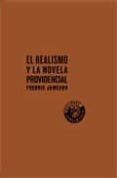 EL REALISMO Y LA NOVELA PROVIDENCIAL di JAMESON, FREDRIC 