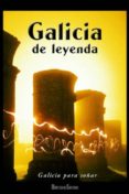 GALICIA PARA SOAR: GALICIA DE LEYENDA (VOL. 6) di VV.AA. 