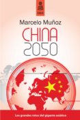 CHINA 2050 di MUOZ, MARCELO 