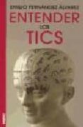 ENTENDER LOS TICS di FERNANDEZ ALVAREZ, EMILIO 
