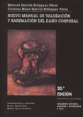 NUEVO MANUAL DE VALORACION Y BAREMACION DEL DAO CORPORAL (20 ED ) de GARCIA-BLAZQUEZ PEREZ, MANUEL 