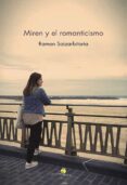 MIREN Y EL ROMANTICISMO di SAIZARBITORIA, RAMON 