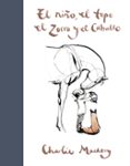 EL NIO, EL TOPO, EL ZORRO Y EL CABALLO di MACKESY, CHARLIE 