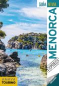 MENORCA 2018 (2 ED.) (GUIA VIVA EXPRESS) de VELA LOZANO, ANTONIO 
