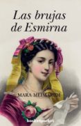 LAS BRUJAS DE ESMIRNA de MEIMARIDI, MARA 