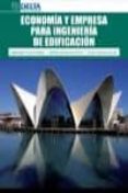 ECONOMIA Y EMPRESA PARA INGENIERIA DE EDIFICACION de TRUYOLS MATEU, SEBASTIAN 