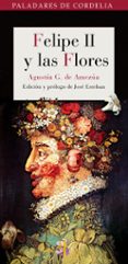 FELIPE II Y LAS FLORES de GONZALEZ DE AMEZUA, AGUSTIN 